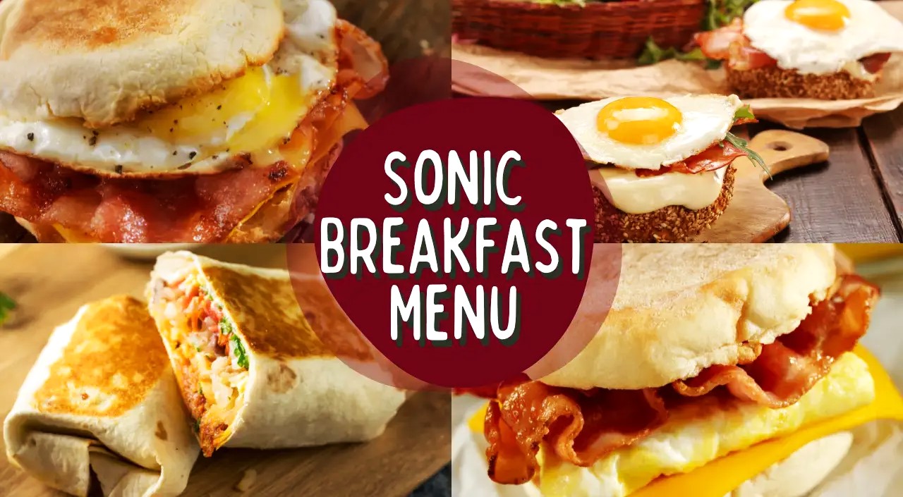 Sonic Breakfast Menu with Prices 2024 [Sandwiches, Burritos, Toaster