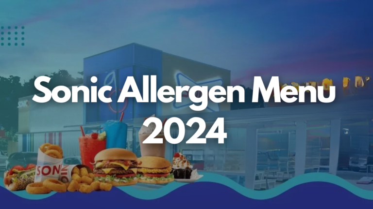 Sonic Allergen Menu 2024: Safe Dining for Allergy-Sensitive Customers